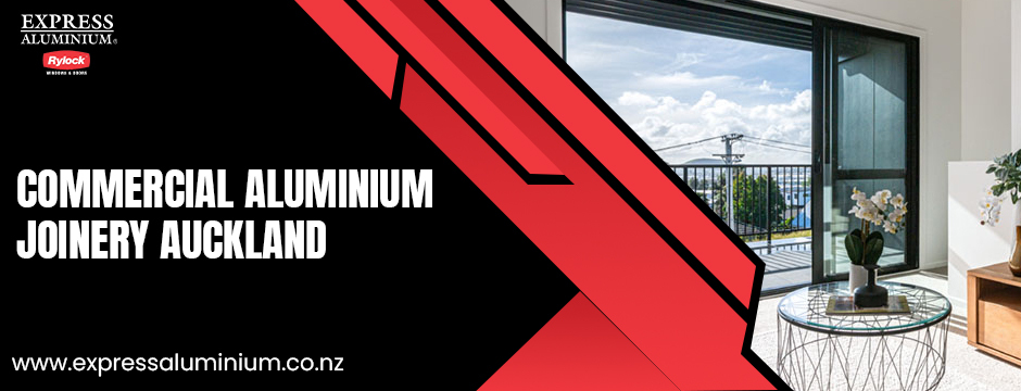 commercial aluminium joinery Auckland
