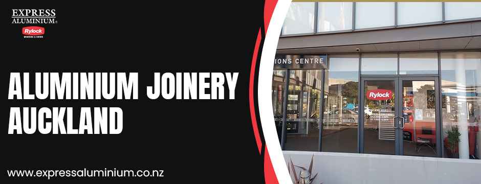 aluminium joinery Auckland